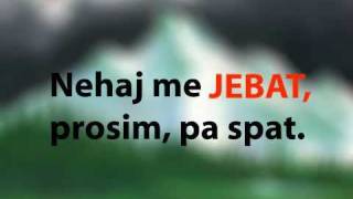 Spravi se jebenti že spat [upl. by Brodie]