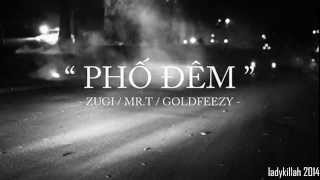 AUDIO  Phố Đêm  Zugi ft MrT ft Goldfeezy [upl. by Immat]