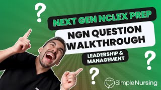 Next Gen NCLEX Questions amp Rationales Walkthroughs for NCLEX RN  Leadership amp Management made EASY [upl. by Godfree]