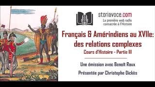 Français et Amérindiens au XVIIe  des relations complexes [upl. by Seagraves]