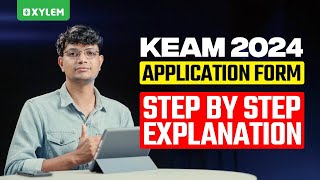 Keam 2024  Application Form  Step by Step Explanation  Xylem KEAM [upl. by Frederica]