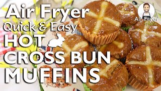 Hot Cross Bun Muffins  Air Fryer Recipes  Quick amp Easy Easter Recipes  Air Fryer Fella [upl. by Emmanuel]