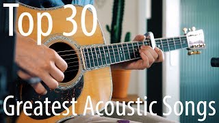 TOP 30 songs for ACOUSTIC guitar [upl. by Alleyne]