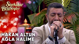 Ağla Halime  Hakan Altun amp Ata Demirer  Şarkılar Bizi Söyler  Performans [upl. by Weinreb197]