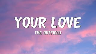 The Outfield  Your Love Lyrics [upl. by Aerdnael58]