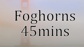 Foghorns in the Morning quotNatural Sound with Videoquot 45mins [upl. by Aryas]