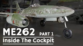 Inside The Cockpit  Messerschmitt Me 262 Part 1 [upl. by Gunar]