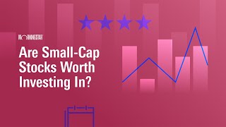 Are SmallCap Stocks Worth Investing In [upl. by Ainorev102]