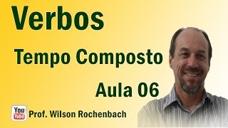 Verbos  Aula 06 Tempo Composto [upl. by Leirua17]