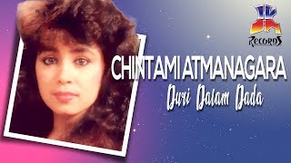 Chintami Atmanagara  Duri Dalam Dada Official Audio [upl. by Nemrac]