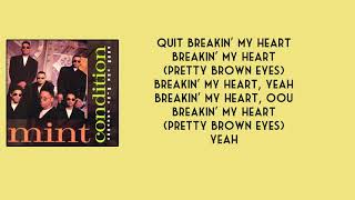 Mint Condition  Pretty Brown Eyes Breakin My Heart LYRICS [upl. by Nylaj]