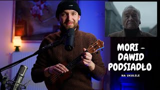 DAWID PODSIADŁO  MORI  Jak zagrać na ukulele [upl. by Auqeenwahs51]