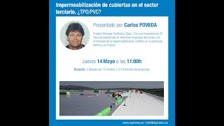 Soprema Webinar Impermeabilización de cubiertas en el sector terciario ¿TPOPVC [upl. by Anaujait]