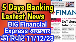 5 days banking latest news  5 DAY working in bank  12th bipartite settlement  Financial Express [upl. by Durrell]