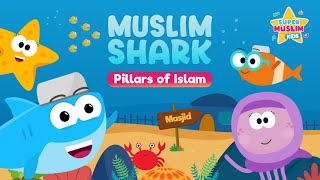 Muslim Shark  The Pillars of Islam  Kids Song Nasheed  Vocals Only  SuperMuslimKids 🦈 [upl. by Alien]