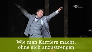 Wie man Karriere macht ohne sich anzustrengen  Volksoper Wien [upl. by Sowell]