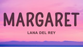 Lana Del Rey  Margaret [upl. by Marilla825]