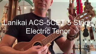 Lanikai ACS5CET Electric Tenor Ukulele DemoReview at Aloha City Ukes [upl. by Dellora]