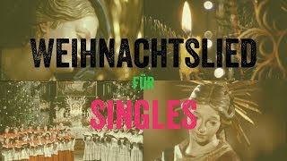 Weihnachtslied für Singles  Christmas Carol for Single People [upl. by Ruthann]