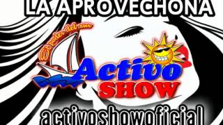 ACTIVO SHOWLA APROVECHONA [upl. by Dode]