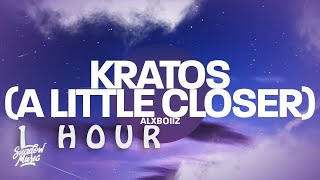 1 HOUR  Alxboiiz  Kratos A Little Closer [upl. by Mourant946]