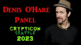 Denis OHare Interview Panel Crypticon Seattle 2023 [upl. by Andryc708]