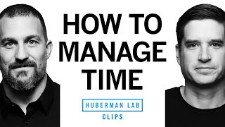 Maximize Productivity With These Time Management Tools  Dr Cal Newport amp Dr Andrew Huberman [upl. by Athenian]