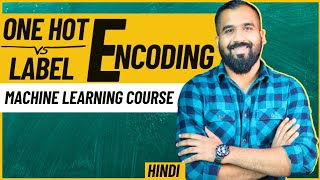 One Hot Encoding Vs Label Encoding Explained with Example in Hindi l Machine Learning Course [upl. by Nehtanoj46]