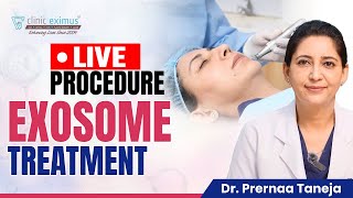 Exosome Treatment Live Procedure  Best Skin Treatment  Clinic Eximus [upl. by Acinoj66]