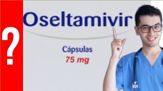 OSELTAMIVIR Para que Sirve el oseltamivir y Como se toma  Todo Y MAS 💊 [upl. by Mashe]