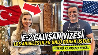 Döner Ustası Hüsnü Kahramanoğlunun E2 Yatırımcı Çalışanı Vize Süreci [upl. by Alsi]