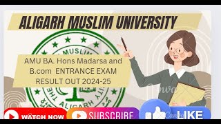 AMU BA HONS MADRASA AND BCOM ENTRANCE EXAM RESULT OUT 202425 [upl. by Naesal]