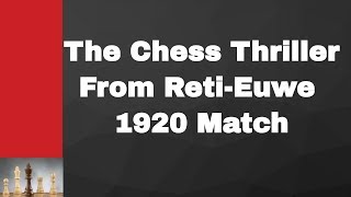 Richard Reti vs Max Euwe Match 1920 Round 4 [upl. by Odranar981]