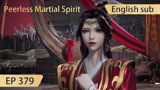 Eng Sub Peerless Martial Spirit EP379 [upl. by Naryk]