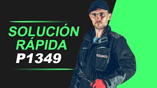 💥 P1349  CÓDIGO OBD2  SOLUCIÓN PARA TODAS LAS MARCAS [upl. by Crawford]