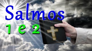 Salmos 1 e 2 [upl. by Smitt]