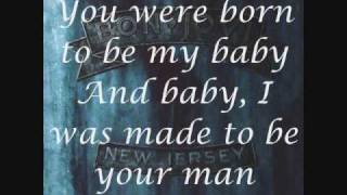 Bon JoviBorn To Be My Baby Lyrics [upl. by Ahsienek]