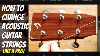 How to Change Acoustic Guitar Strings Like a Pro [upl. by Livvyy753]