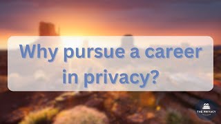 Why pursue a career in privacy  CIPPUS Certification [upl. by Notsirhc]