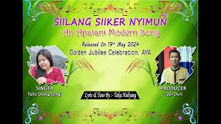 Apatani Modern Song  SIILANG SIIKER NYIMUN  Tallo Obing Songi [upl. by Sparky469]