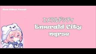 Emerald Cityエメラルドシティ rewind arrange nqrse KanjiRomajiEngsubVietsub [upl. by Grannias597]