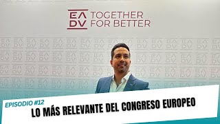 12  LO MÁS RELEVANTE DEL CONGRESO EUROPEO [upl. by Ardua]