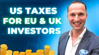 US Stock Taxes for EU amp UK Investors Made Easy [upl. by Kittie]