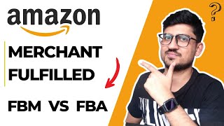 Amazon FBM Explained  Complete Amazon Fulfilled By Merchant Tutorial [upl. by Nylsor363]