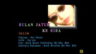 Bulan Jatuh Ke Riba  Iklim Official MV [upl. by Hurless870]