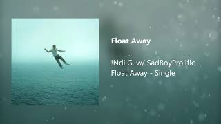 Float Away w SadBoyProlific prod zeeky [upl. by Ursula]