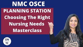 NMC OSCE Planning Station Choose Right Nursing Needs [upl. by Atnohs106]