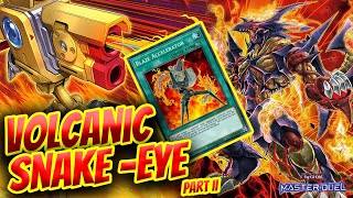 🔥VOLCANIC FEAT SNAKE EYES PART II❗ RANKED GAMEPLAY  YuGiOh Master Duel [upl. by Rocker]