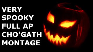 VERY SPOOKY FULL AP CHOGATH MONTAGE [upl. by Yelsna]