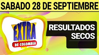 Resultado SECOS Lotería EXTRA DE COLOMBIA Sábado 28 de Septiembre de 2024 SECOS 😱🚨💰 [upl. by Stanislas591]